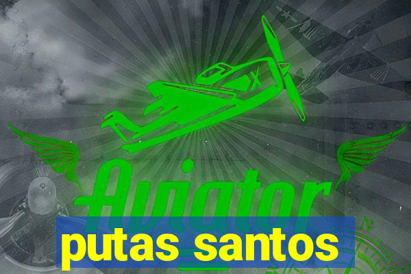 putas santos